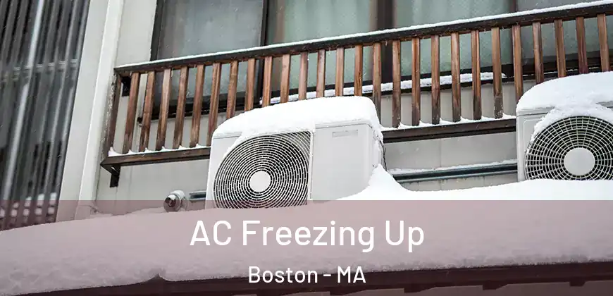  AC Freezing Up Boston - MA