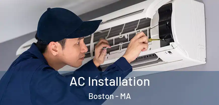  AC Installation Boston - MA