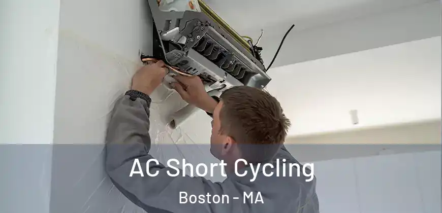  AC Short Cycling Boston - MA