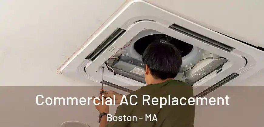  Commercial AC Replacement Boston - MA