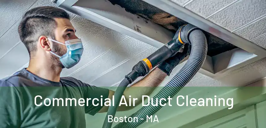  Commercial Air Duct Cleaning Boston - MA
