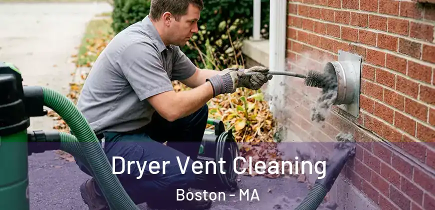  Dryer Vent Cleaning Boston - MA