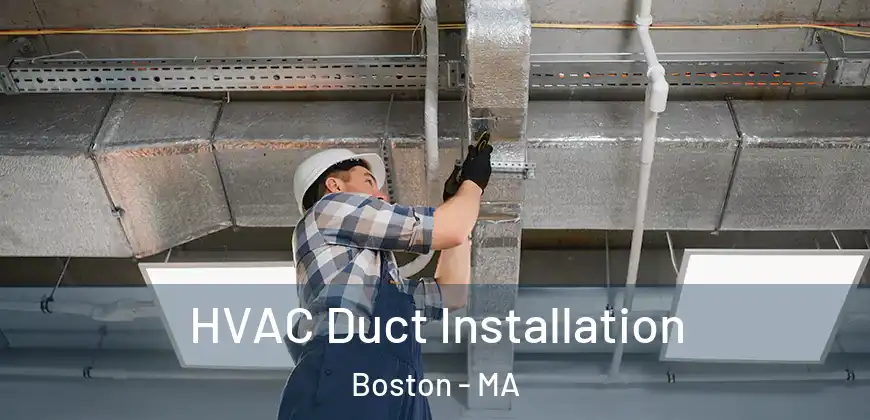  HVAC Duct Installation Boston - MA