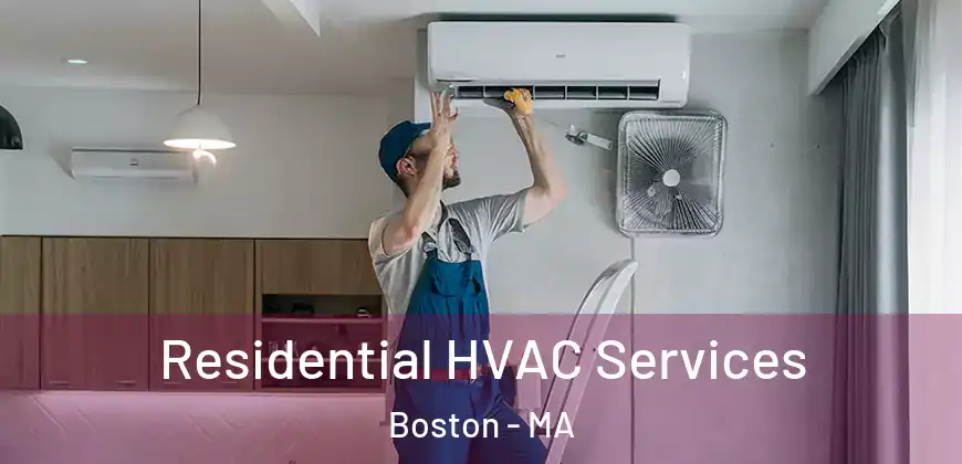  Residential HVAC Services Boston - MA